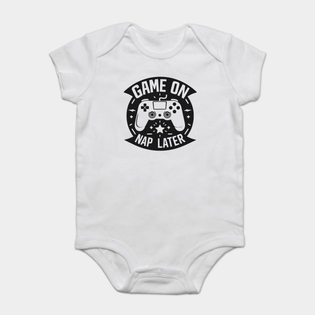 Game On Nap Later Baby Bodysuit by Frank Ring